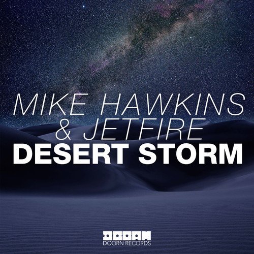 Mike Hawkins & JETFIRE - Desert Storm (Original Mix)