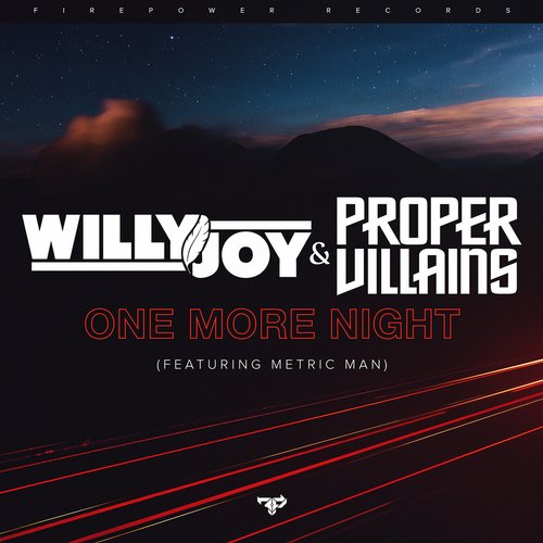 Willy Joy & Proper Villains - One More Night (Infuze's Future Rave Remix)