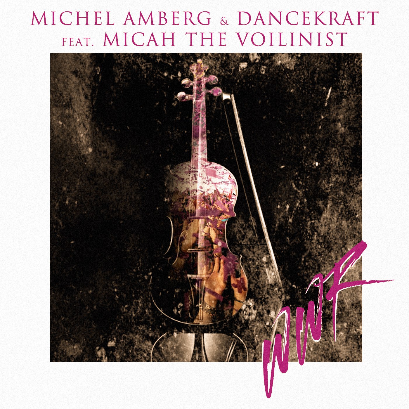 Michel Amberg & Dancekraft feat. Micah The Voilinist - WWR (Original Mix)