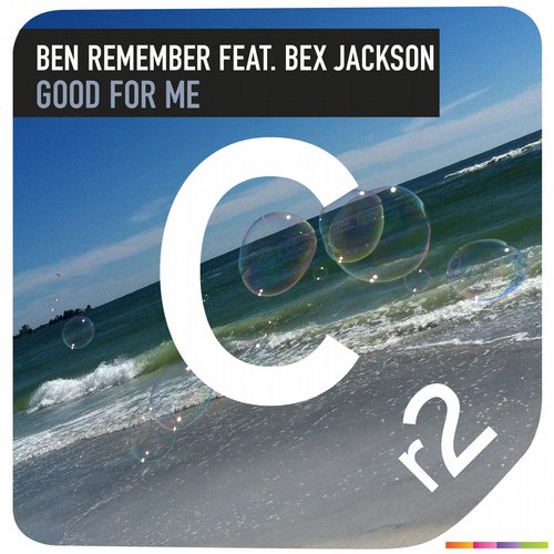 Ben Remember, Bex Jackson - Good For Me (Extended Club Mix)