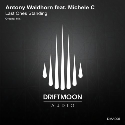 Antony Waldhorn & Michele C - Last Ones Standing (Original mix)