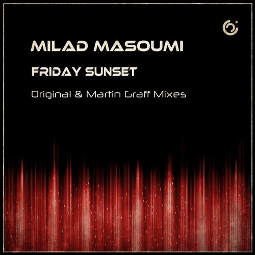 Milad Masoumi - Friday Sunset (Martin Graff Remix)