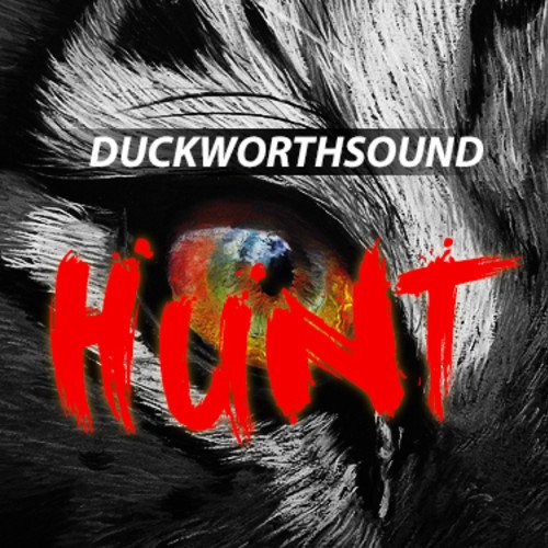 Duckworthsound - Hunt (Original Mix)