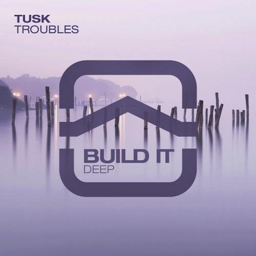 Tusk - Troubles (Dark Mix)