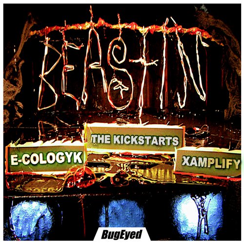 E-Cologyk, The Kickstarts, Xamplify – Beastin (Original Mix)