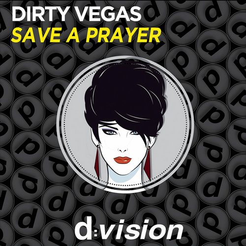 Dirty Vegas - Save A Prayer (Original Mix)