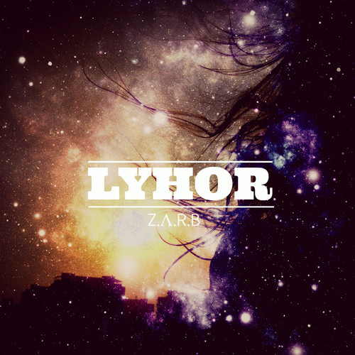 Z.A.R.B – Lyhor (Original Mix)