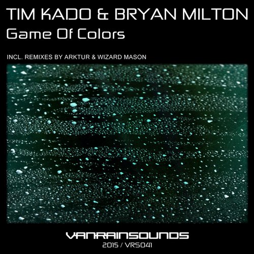 Tim Kado Bryan Milton - Game Of Colors (Original Mix)