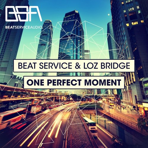 Beat Service & Loz Bridge - One Perfect Moment (Original Mix)