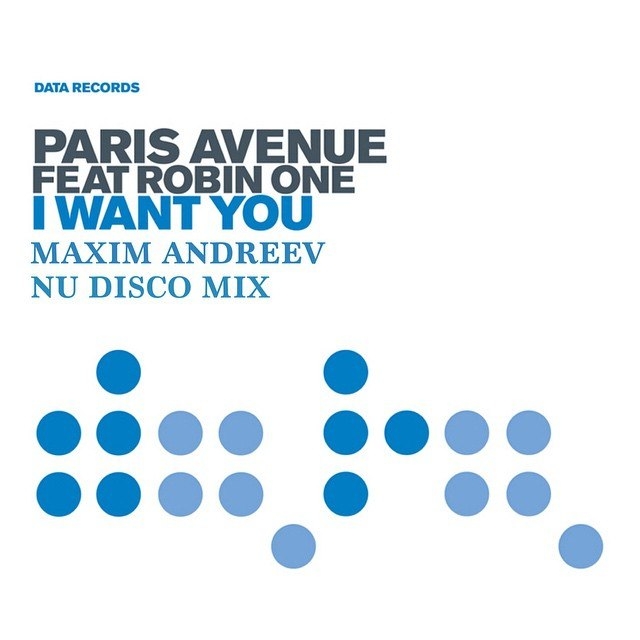 Paris Avenue - I Want You (Maxim Andreev Nu Disco Mix)