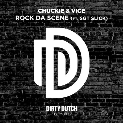 Sgt Slick, Chuckie, Vice – Rock Da Scene Feat. Sgt Slick (Original Mix)