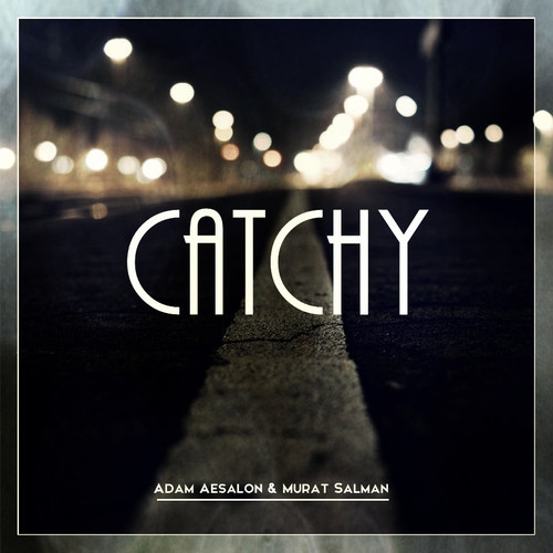 Adam Aesalon & Murat Salman - Catchy (Original Mix)