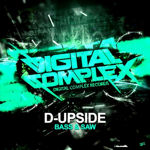 D-Upside – Bass & Saw (Original Mix)