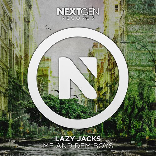 Lazy Jacks- Me and dem boys (Original Mix)