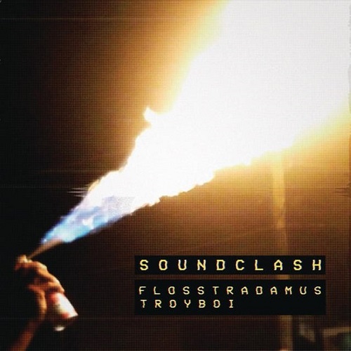 Flosstradamus & TroyBoi - Soundclash (Original Mix)