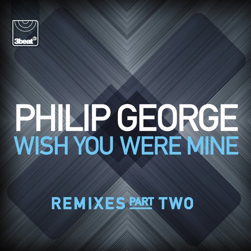Philip George - Wish You Were Mine (Dexcell Remix) Philip George - Wish You Were Mine (Dexcell Remix)