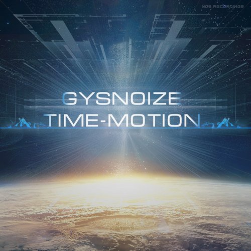 GYSNOIZE – No Time To Thinks (Original Mix)