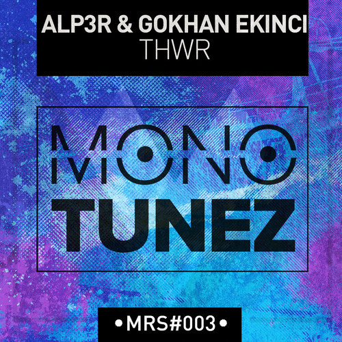 Gokhan Ekinci, Alp3r – Thwr (Original Mix)