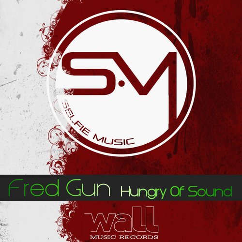 Fred Gun – Hungry Of Sound (Original Mix)