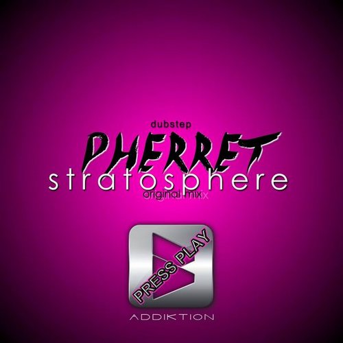 Pherret – Stratosphere (Original Mix)