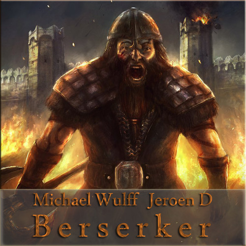 Michael Wulff & Jeroen D - Berserker (Original Mix)