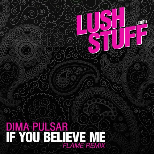 Dima Pulsar - If You Believe Me (Flame Remix)