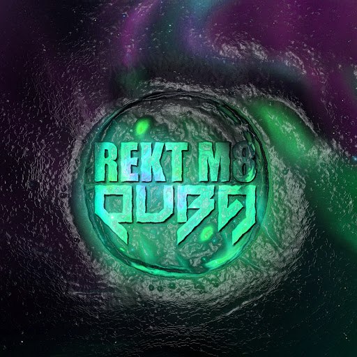 Quba - Rekt Mate (Original Mix) Quba - Rekt Mate (Original Mix)