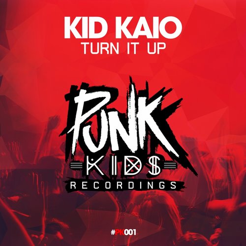 Kid Kaio – Turn It Up (Original Mix)