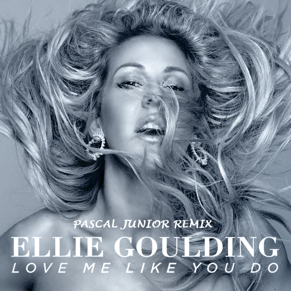 Ellie Goulding - Love Me Like You Do (Pascal Junior Remix)