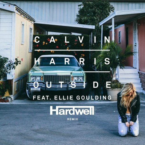 Calvin Harris feat. Ellie Goulding - Outside (Hardwell Remix)