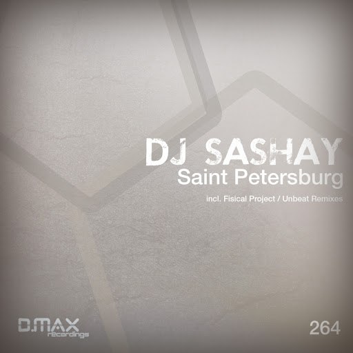 DJ Sashay - Saint Petersburg (Fisical Project Remix)