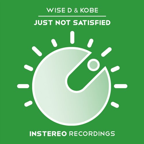 Wise D & Kobe - Just Not Satisfied (Original Mix)