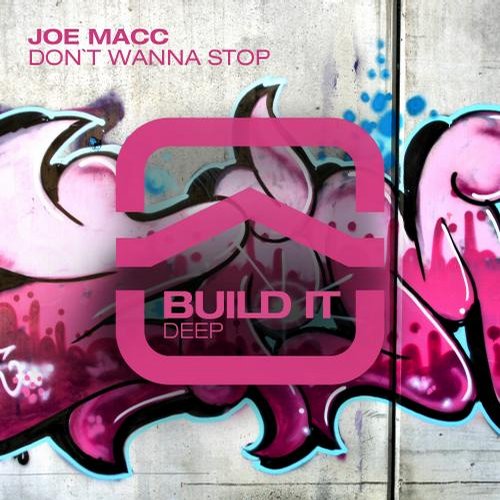 Joe Macc - Don't Wanna Stop (Original Mix)