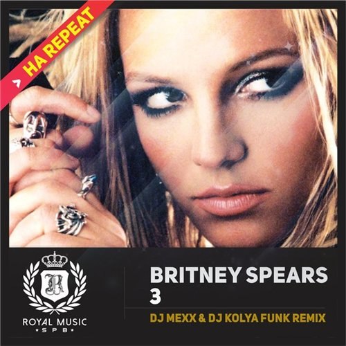 Britney Spears - 3 (DJ Mexx & DJ Kolya Funk Remix)