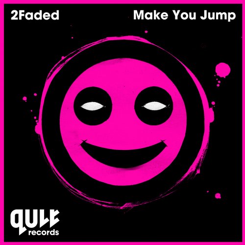 2Faded - Make You Jump (Original Mix)