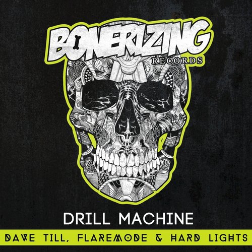 Dave Till, Flaremode & Hard Lights - Drill Machine (Original Mix)