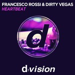 Francesco Rossi & Dirty Vegas - Heartbeat (Original Mix)