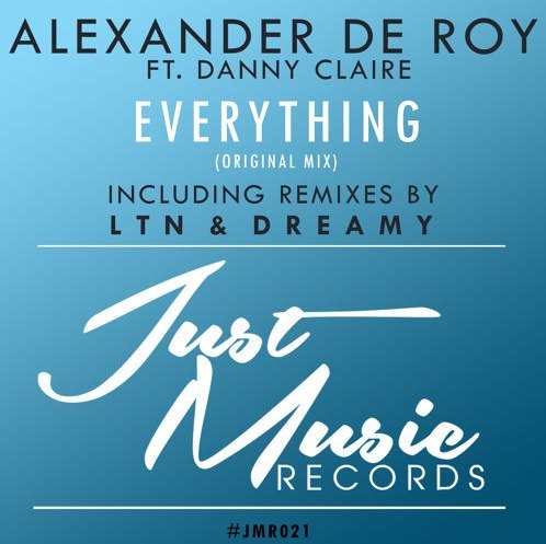 Alexander De Roy Feat. Danny Claire - Everything (Original Mix)