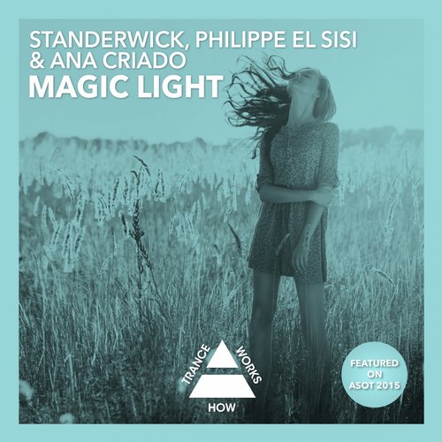 Standerwick & Philippe El Sisi feat. Ana Criado – Magic Light (Original Mix)