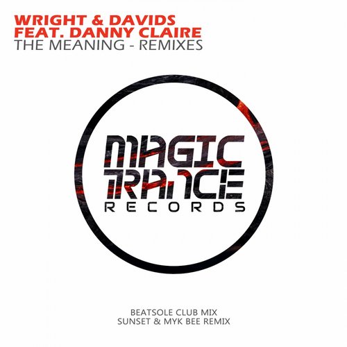 Wright & Davids feat. Danny Claire - The Meaning (Beatsole Club Mix) Wright & Davids feat. Danny Claire - The Meaning (Beatsole Club Mix)