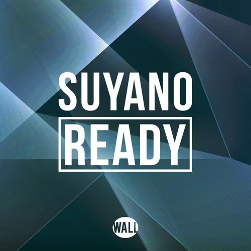 Suyano - Ready (Original Mix)