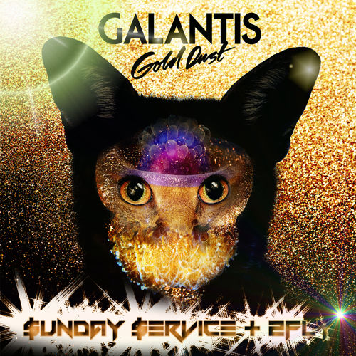 Galantis - Gold Dust (Sunday Service & 2FLY Remix)