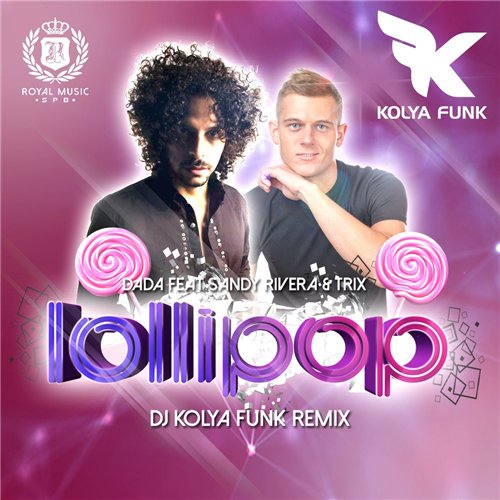 Dada feat. Sandy Rivera And Trix – Lollipop (DJ Kolya Funk Remix)