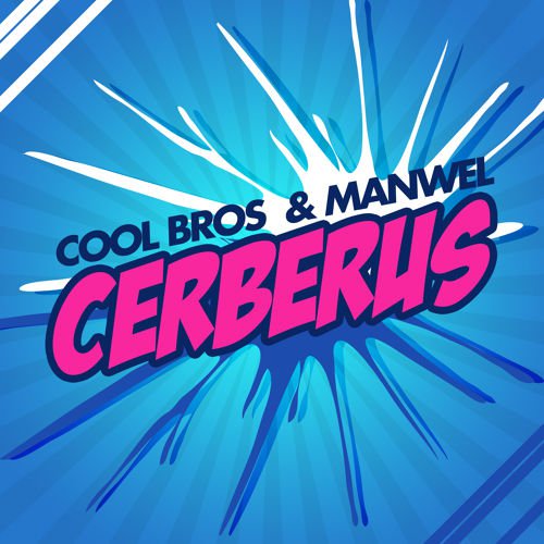 COOL BROS & ManWel - Cerberus (Original mix