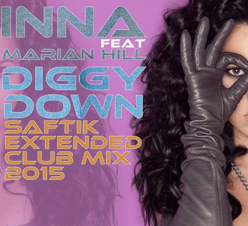 Inna Feat. Marian Hill - Diggy Down (Saftik Extended Club Mix 2015)