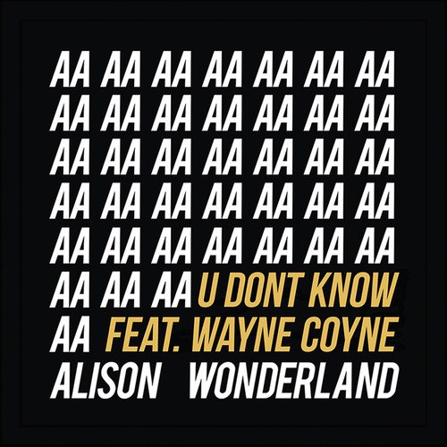 Alison Wonderland - U Don't Know (Just A Gent Remix)