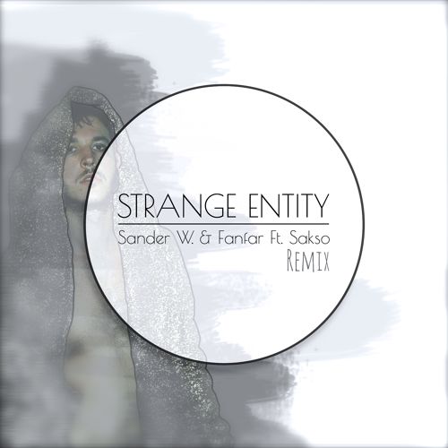 Oscar & The Wolf - Strange Entity (Fanfar & Sander W Ft. Sakso Remix)