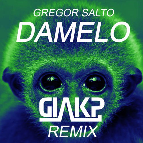 Gregor Salto - Damelo (Giak P Remix)