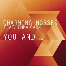 Charming Horses Ft. Emma Carn - You & I (Club Mix)