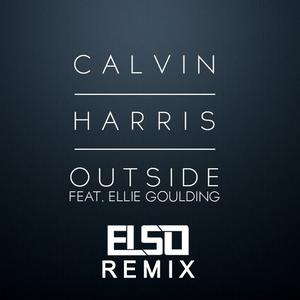 Calvin Harris Ft. Ellie Goulding - Outside (ELSO Remix)